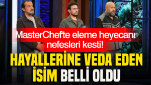 MasterChef’te eleme heyecanı nefesleri kesti: Hayallerine veda eden isim belli oldu